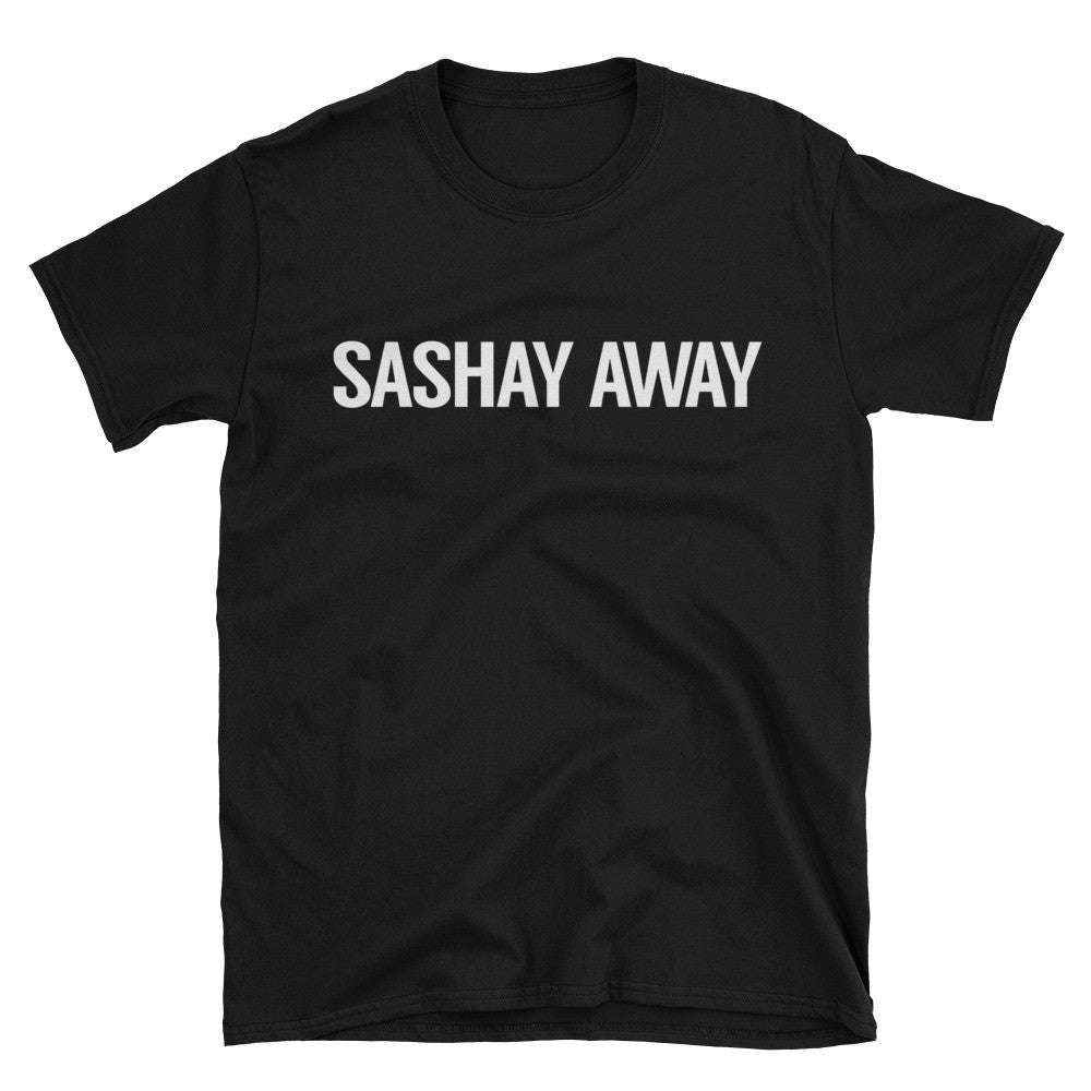 SHASHAY AWAY