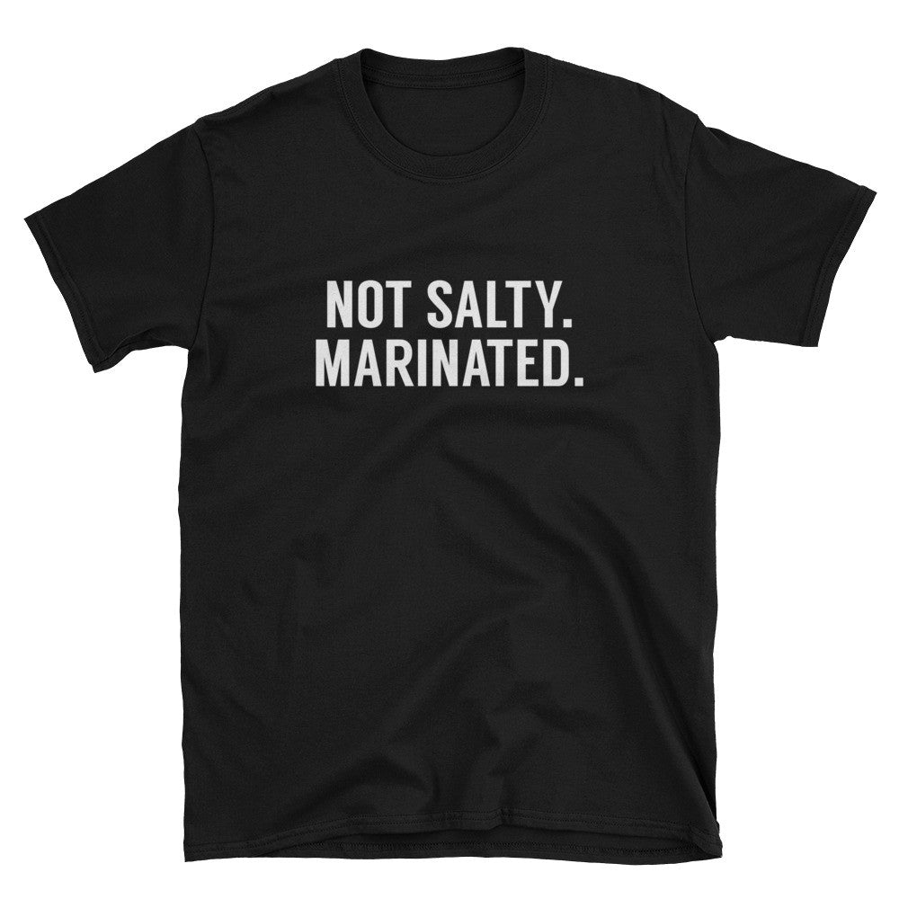 Not Salty. Marinated.